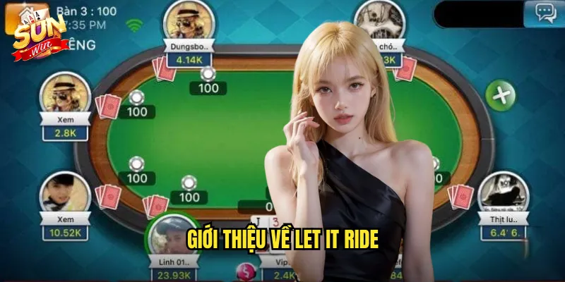 Giới thiệu về Let It Ride